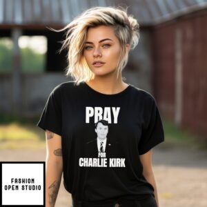 Pray For Charlie Kirk T-Shirt