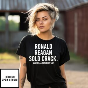 Ronald Reagan Sold Crack Guerrilla Republik 1794 T-Shirt