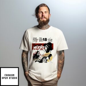 Sammie Moore One Night Only Featuring Detta Slim And Pearline T-Shirt