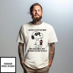 Snoopy Coca Cola Watch Out World I’M Wearing My Sassy Pants Today T-Shirt