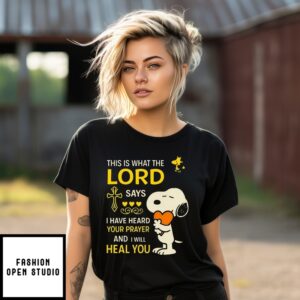 Snoopy Peanuts This Is What The Lord Says I Have Heard Your Prayer And I Will Heal You T-Shirt