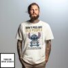 Stitch Don’T Piss Off Old People The Older We Get The Less Life In Prison Is A Deterrent T-Shirt