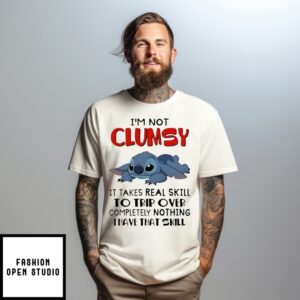 Stitch I’M Not Clumsy It Takes Real Skill To Trip Over Completely Nothing I Have That Skill T-Shirt