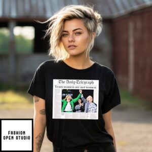 The Daily Telegraph Trans Women Are Not Women News T-Shirt