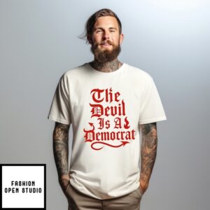 The Devil Is A Democrat T-Shirt