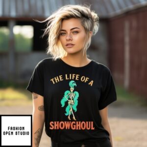 The Life Of A Showghoul Retro Halloween Show Skeleton Girl T-Shirt