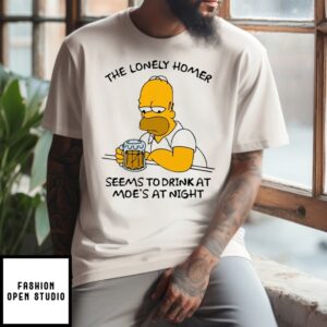 The Lonely Homer Seems To Drink At Moe’S At Night T-Shirt