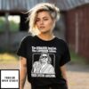 The Speaker Or Listener The Dude Abides T-Shirt