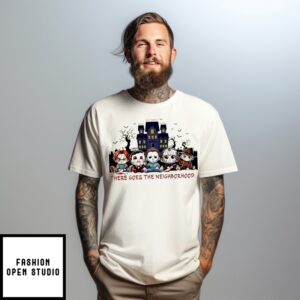 There Goes The Neighborhood Horror Characters Halloween T-Shirt