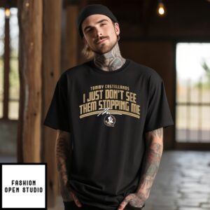 Tommy Castellanos I Just Don’T See Them Stopping Me T-Shirt
