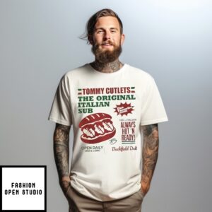 Tommy Cutlets Italian Sub Always Hot ‘N Ready T-Shirt