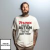 Tylenol Gave Me Autism And All I Got Was This Lousy T-Shirt