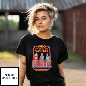 Who Cares The Fuck Cares Game Show T-Shirt