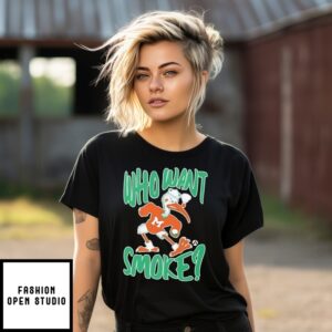 Who Want Smoke Miami Hurricanes T-Shirt