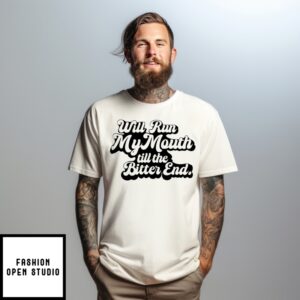 Will Run My Mouth Ringer T-Shirt