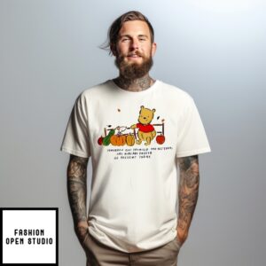 Winnie The Pooh And Piglet Tomorrow Isn’T Promised And Yesterday Has Already Passed T-Shirt