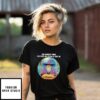 Wizard The Hardest Thing I’Ve Ever Had To Do Is Shut Up T-Shirt