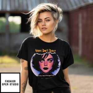 Wolves Don’T Dance But You Can Rock This T-Shirt