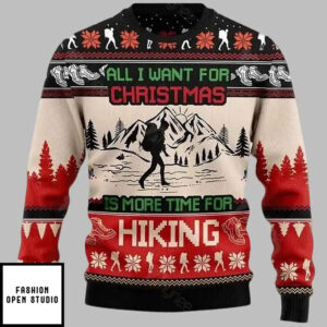 All I Need For Christmas Is Hiking Ugly Christmas Sweater