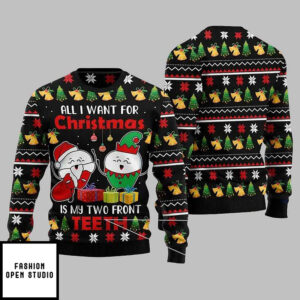 All I Want For Christmas Is My Two Front Teeth Ugly Christmas Sweater