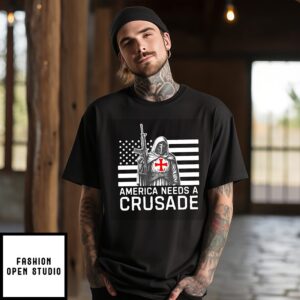 American Needs A Crusade T-Shirt