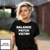 Balance Patch Victim T-Shirt