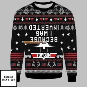 Because I Was Inverted Ugly Christmas Sweater