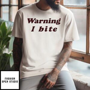 Brooklyn Wearing Warning I Bite T-Shirt