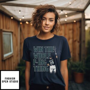 Cal Raleigh Win The Whole Fucking Thing T-Shirt