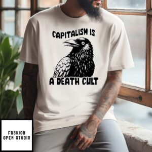 Capitalish Is A Death Cult Crow Black T-Shirt