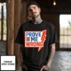 Charlie Kirk Prove Me Wrong 2025 T-Shirt
