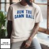 Damien Woody Run The Damn Ball T-Shirt