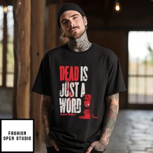 Dead Is Just A Word Black Phone 2 T-Shirt