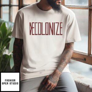 Decolonize T-Shirt