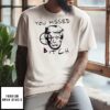 Donald Trump Shootting Target You Missed Bitch 2025 T-Shirt