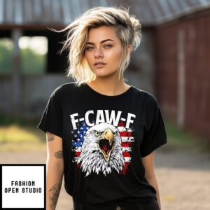 Eagle American Flag F Caw F T-Shirt