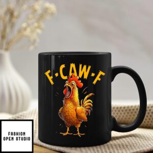 F-Caw-F Chicken Humor Mug