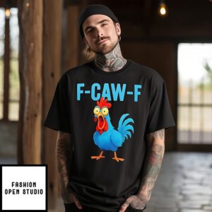 F Caw F Chicken Tiktok T-Shirt