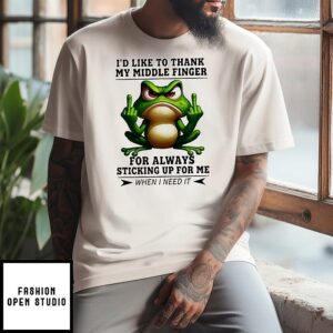 Frog Middle Finger I’d Like To Thank My Middle Finger For Always Sticking Up For Me T-Shirt