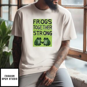 Frogs Together Strong T-Shirt Portland Frog T-Shirt
