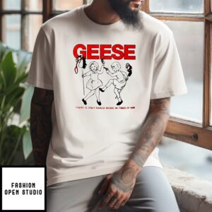 Geese There Is Only Dance Music In Times Of War T-Shirt