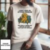 Golden Retriever I Don’T Have An Attitude Problem You Have A Problem With My Attitude That’S Not My Problem T-Shirt
