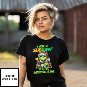 Grinch I Work At Subway Logo It’s Fine Everything Is Fine T-Shirt