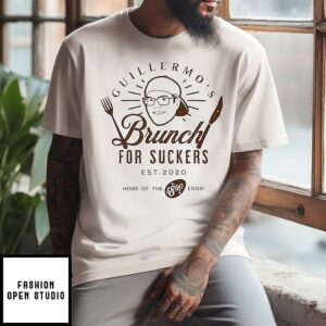 Guillermo’s Brunch Is For Suckers Est 2020 T-Shirt