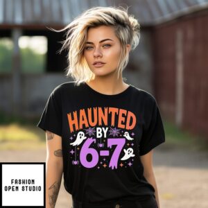 Haunted By 6 7 Halloween T-Shirt
