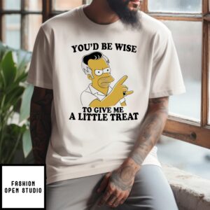 Homer Simpson You’D Be Wise To Give Me A Little Treat T-Shirt
