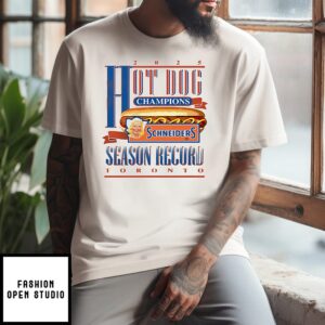Hot Dog Champions Schneiders Season Record Toronto 2025 T-Shirt