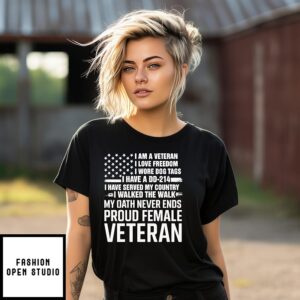 I Am A Veteran I Love Freedom T-Shirt