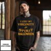 I Lost My Virginity At Spirit Halloween T-Shirt