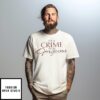 It’s A Crime To Be Gorgeous T-Shirt